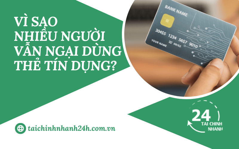 5 Lý do vì sao người dân vẫn ngại dùng thẻ tín dụng?